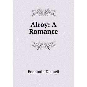 

Книга Alroy: A Romance
