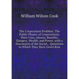 

Книга The Corporation Problem