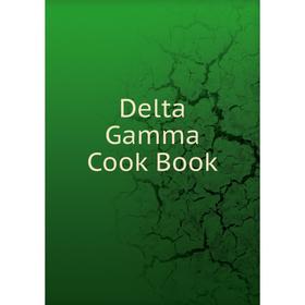 

Книга Delta Gamma Cook Book