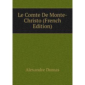 

Книга Le Comte De Monte-Christo