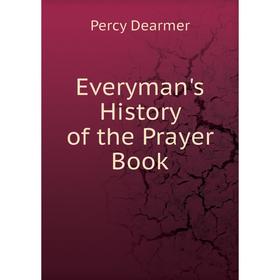 

Книга Everyman's History of the Prayer Book