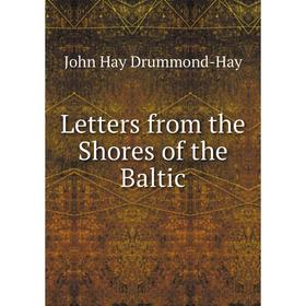 

Книга Letters from the Shores of the Baltic