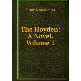 

Книга The Hoyden: A Novel, Volume 2