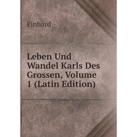 

Книга Leben Und Wandel Karls Des Grossen, Volume 1