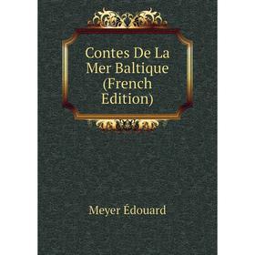 

Книга Contes De La Mer Baltique (French Edition)