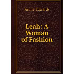 

Книга Leah: A Woman of Fashion