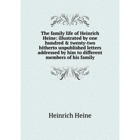 

Книга The family life of Heinrich Heine