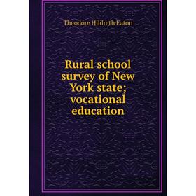 

Книга Rural school survey of New York state; vocational education