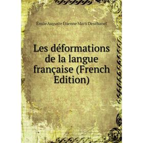 

Книга Les déformations de la langue française