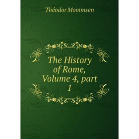

Книга The History of Rome, Volume 4, part 1