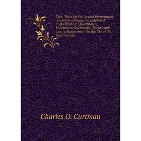 

Книга Uses, Tests for Purity and Preparation of Chemical Reagents