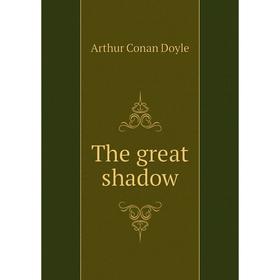 

Книга The great shadow