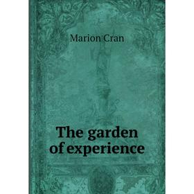 

Книга The garden of experience