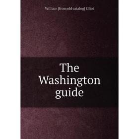 

Книга The Washington guide