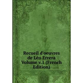 

Книга Recueil d'oeuvres de Léo Errera Volume v.1 (French Edition)