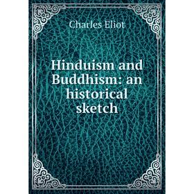 

Книга Hinduism and Buddhism: an historical sketch