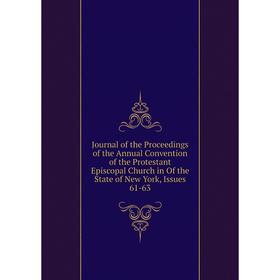 

Книга Journal of the Proceedings of the Annual Convention of the Protestant Episcopal Church in Of the State of New York, Issues 61-63