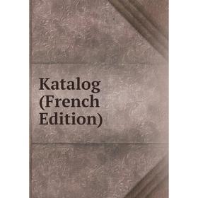 

Книга Katalog