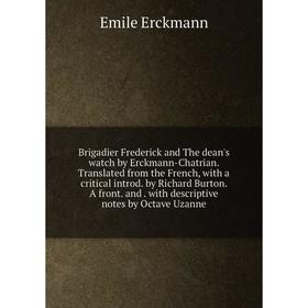 

Книга Brigadier Frederick and The dean's watch by Erckmann-Chatrian