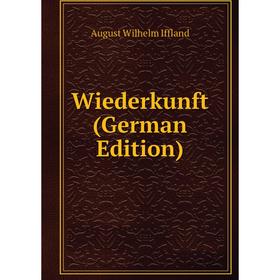 

Книга Wiederkunft (German Edition)