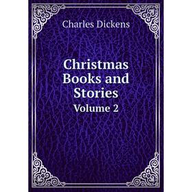 

Книга Christmas Books and Stories Volume 2