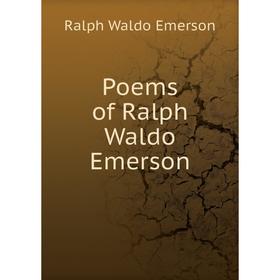 

Книга Poems of Ralph Waldo Emerson