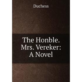 

Книга The Honble. Mrs. Vereker: A Novel