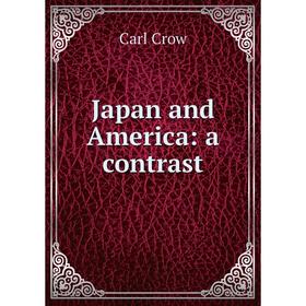 

Книга Japan and America: a contrast
