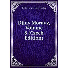

Книга Djiny Moravy, Volume 8 (Czech Edition)