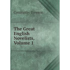 

Книга The Great English Novelists, Volume 1