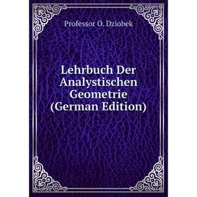 

Книга Lehrbuch Der Analystischen Geometrie