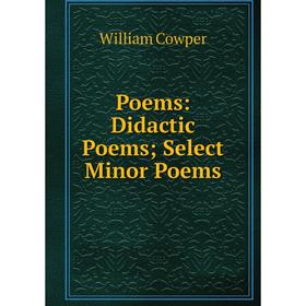 

Книга Poems: Didactic Poems; Select Minor Poems
