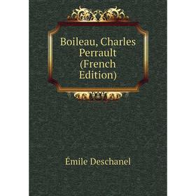 

Книга Boileau, Charles Perrault (French Edition)