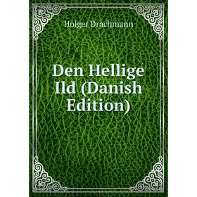 

Книга Den Hellige Ild (Danish Edition)