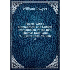 

Книга Poems. with a Biographical and Critical Introduction by the Rev. Thomas Dale: And 75 Illustrations, Volume 2