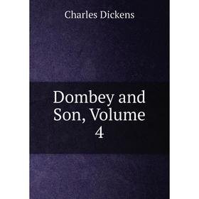 

Книга Dombey and Son, Volume 4