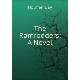 

Книга The Ramrodders: A Novel