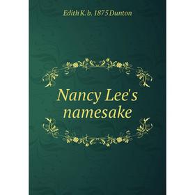 

Книга Nancy Lee's namesake