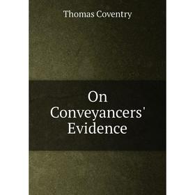 

Книга On Conveyancers' Evidence