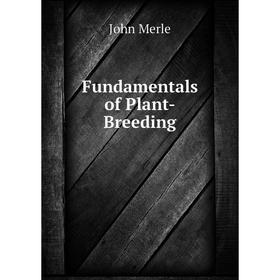 

Книга Fundamentals of Plant-Breeding