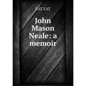 

Книга John Mason Neale: a memoir