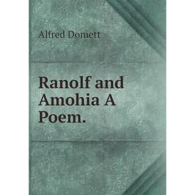 

Книга Ranolf and Amohia A Poem.