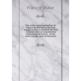 

Книга The world encompassed by Sir Francis Drake