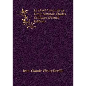 

Книга Le Droit Canon Et Le Droit Natural: Études Critiques
