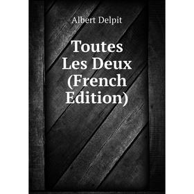 

Книга Toutes Les Deux (French Edition)