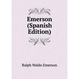 

Книга Emerson (Spanish Edition)