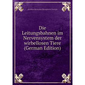 

Книга Die Leitungsbahnen im Nervensystem der wirbellosen Tiere (German Edition)