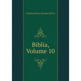 

Книга Biblia, Volume 10