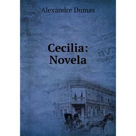 

Книга Cecilia: Novela