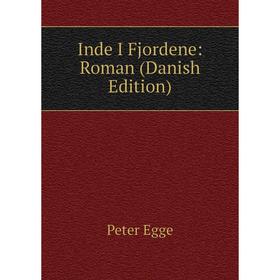 

Книга Inde I Fjordene: Roman (Danish Edition)